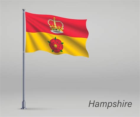 Premium Vector Waving Flag Of Hampshire County Of England On Flagpole