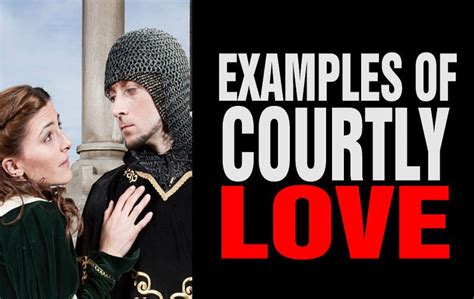 5 Examples Of Courtly Love Between Knights And Noblewomen