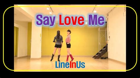 Say Love Me Line Dance Dance Count Lineinus YouTube