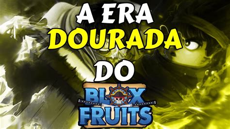 A Era Dourada Do Blox Fruits Youtube