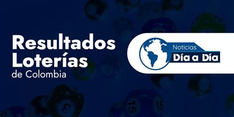 Resultados De Las Loter As De Colombia Sorteo Del De Noviembre