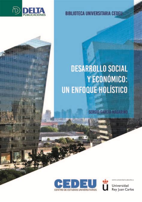 DESARROLLO SOCIAL Y ECONÓMICO Un enfoque holístico Delta Publicaciones