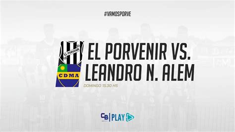 EN VIVO El Porvenir Vs Leandro N Alem PrimeraC YouTube