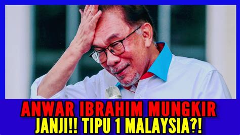 Anwar Ibrahim Mungkir Janji Tipu Malaysia Youtube