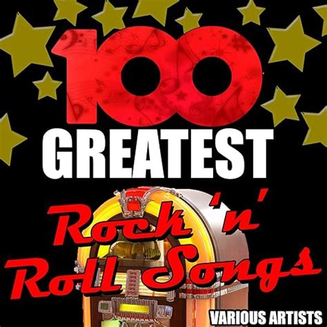 100 Greatest Rock N Roll Songs Remastered By Various Artists On