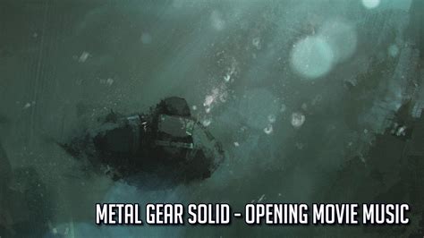 Metal Gear Solid Psx Ost Opening Movie Music Youtube