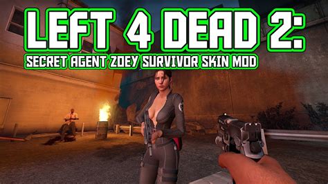 Left 4 Dead 2 Secret Agent Zoey Survivor Skin Mod Youtube