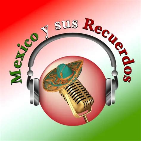 Listen To MEXICO Y SUS RECUERDOS Zeno FM