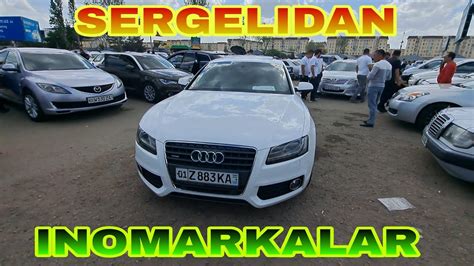 Sergeli Mashina Bozor Inomarka Narxlari Merslar Youtube