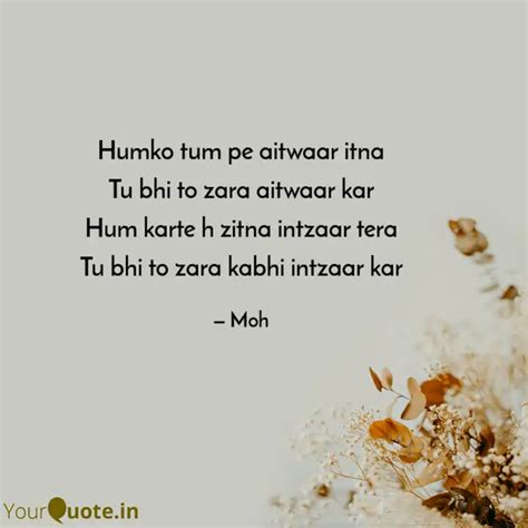 Humko Tum Pe Aitwaar Itna Quotes Writings By Shivam Tiwari