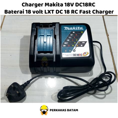 Jual Charger Makita 18v Dc18rc Baterai 18 Volt Lxt Dc 18 Rc Fast