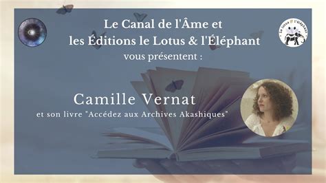 Accédez aux Archives Akashiques avec Camille Vernat YouTube