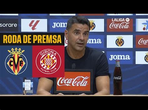 Roda De Premsa De M Chel S Nchez Despr S Del Villarreal Girona Youtube