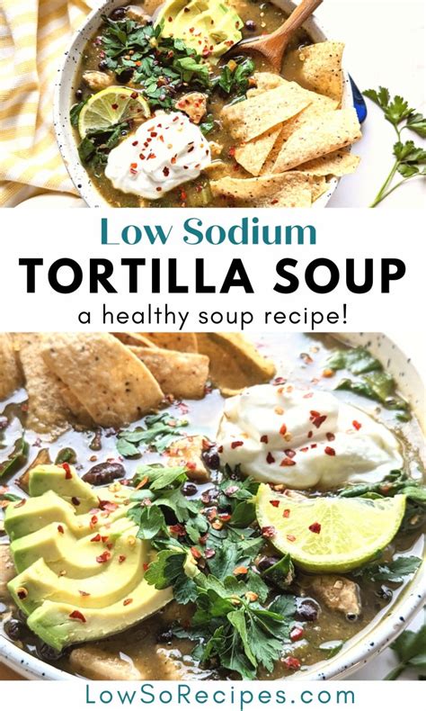 Low Sodium Chicken Tortilla Soup Recipe - Low So Recipes