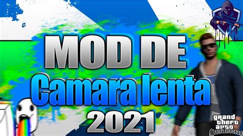 Tutorial Mod Camara Lenta Para Gta San Andreas YouTube