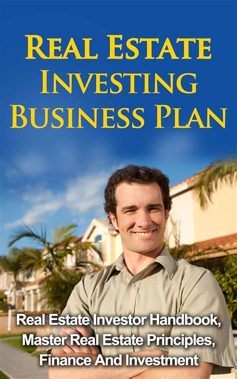 Real Estate Investing Business Plan Real Estate Investor Handbook