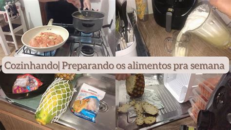 Cozinhando E Fazendo Marmitas Para A Semana Patricia Amorim Youtube