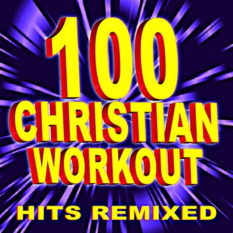 Christian Workout Hits Remixed Album De Workout Remix Factory