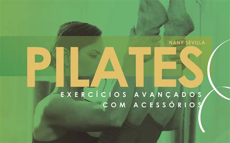 Exerc Cios Avan Ados Acess Rios Colet Nea Pilates