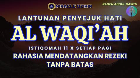 Surah Al Waqiah X Rahasia Mendatangkan Rezeki Tanpa Batas Dzikir