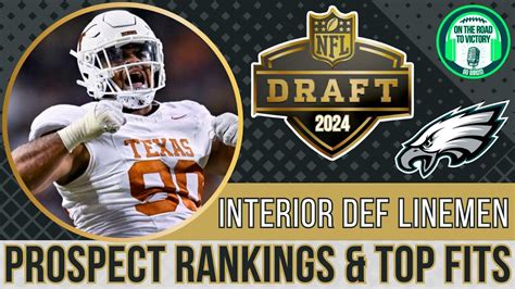 2024 Nfl Draft Prospects Interior D Linemen Eagles Top 8 Fits