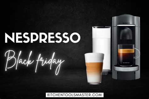 15 Best Nespresso Black Friday and Cyber Monday Deals 2023