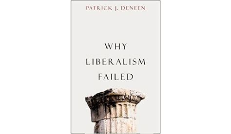 Book Review Why Liberalism Failed By Patrick J Deneen Washington