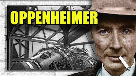 Robert Oppenheimer Y El Proyecto Manhattan YouTube