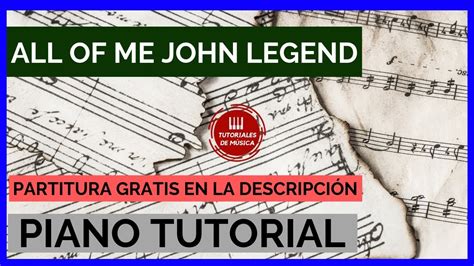 Cómo tocar All of me John Legend en PIANO TUTORIAL piano All of me