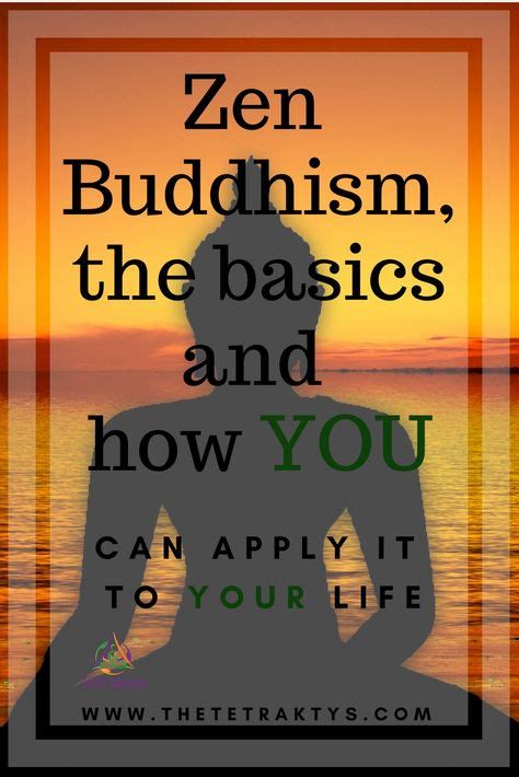 Zen Buddhism The Basics And How YOU Can Apply It To YOUR Life Zen