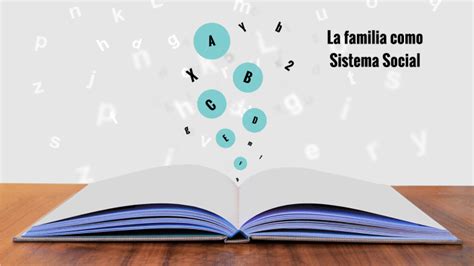 La Familia Como Sistema Social By Sara Hern Ndez On Prezi