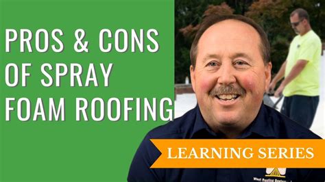 The Pros And Cons Of Spray Foam Roofing Youtube