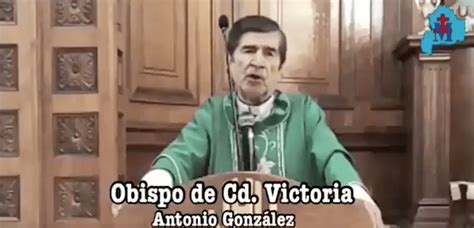 “usar Cubrebocas Es No Confiar En Dios” Obispo De Ciudad Victoria Tamaulipas