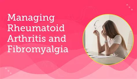 Managing Rheumatoid Arthritis And Fibromyalgia Myrateam