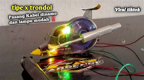 Cara Pasang Kabel Lampu Dan Dinamo Tipe X Trondoltipe X Trondol