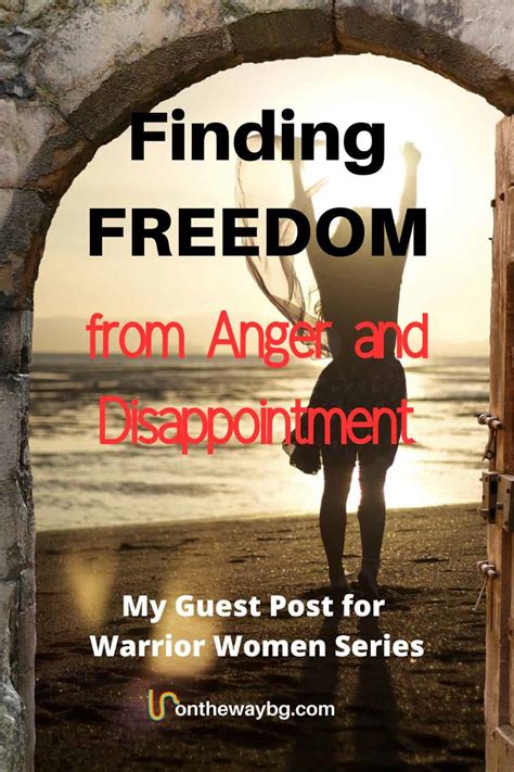 Finding Freedom From Anger And Disappointment Ontheway Blog