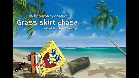 Dj Spongebob Grass Skirt Chase Free Download Sample Pack Bonus Youtube