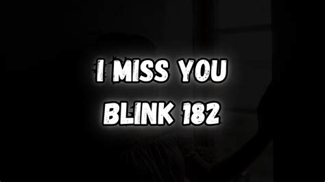 Blink 182 I Miss You Lyrics Youtube