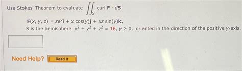 Solved Use Stokes Theorem To Evaluate Chegg