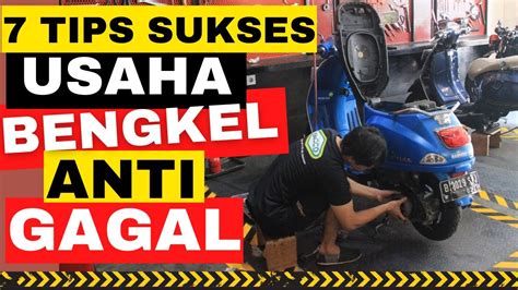 Tips Sukses Usaha Bengkel Motor Anti Gagal Peluang Bisnis Bengkel