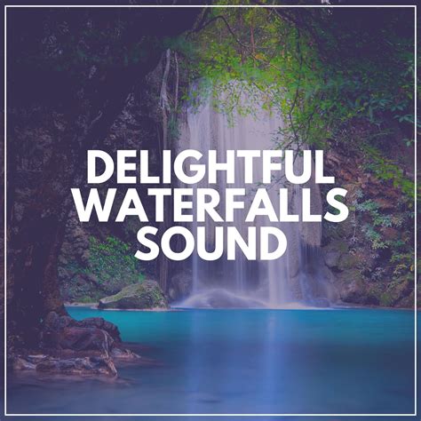 Whimsical Waterfalls Sounds To Relax With Pt Water Sound Natural