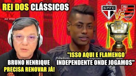 Mauro Cesar Fala RenovaÇÃo De Bruno Henrique E Mais Importante Que A De Gabigal Copa Do Brasil