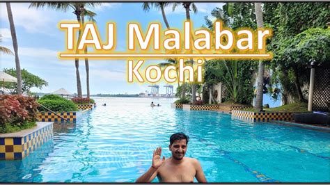 Taj Malabar Resort And Spa Cochin Taj Kochi Full Tour Kochi Hotels