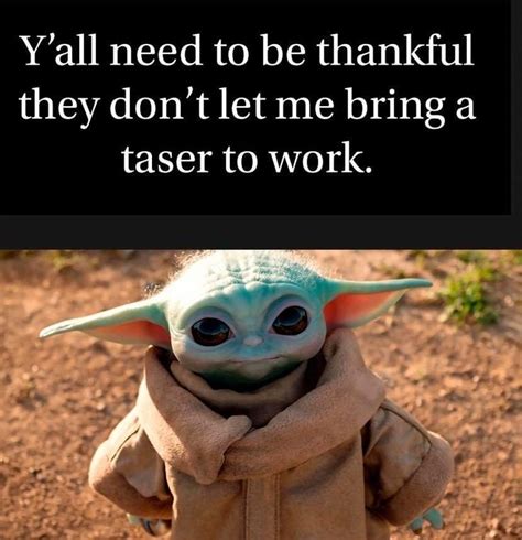 Pin By Kathy Hethcox On Work Yoda Funny Minions Funny Coworker Humor