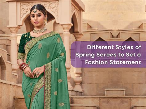 Different Styles Of Spring Sarees To Set A Fashion Statement List Of