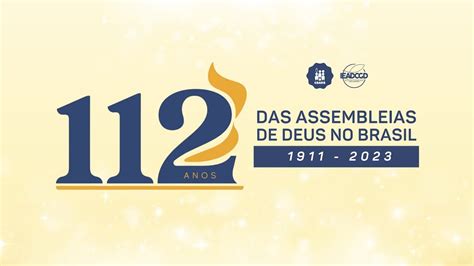 Culto Dos 112 Anos Da Assembleia De Deus 18 06 2023 Assembleia De