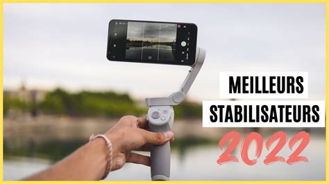 Top Les Meilleurs Stabilisateurs Pour Smartphone En Youtube