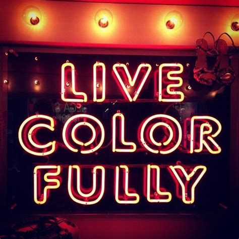 Live Colorfully Words Life Mantras Sign Quotes