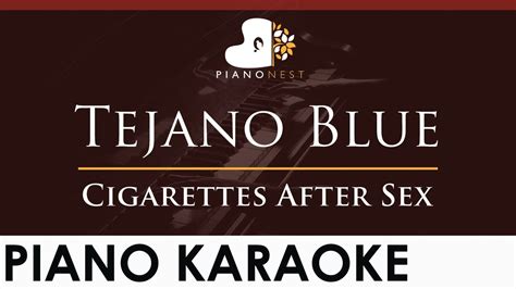 Cigarettes After Sex Tejano Blue HIGHER Key Piano Karaoke