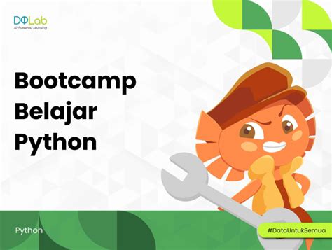 Upgrade Skill Dan Kenali Serba Serbi Bootcamp Python